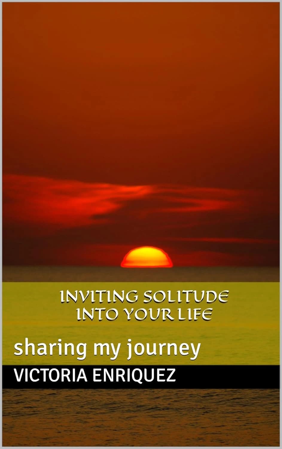 Inviting Solitude into your Life book cover by Victoria Enriquez